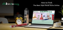 How to Find the Best Vape Retail Store Online - Smoke Shop Fontana