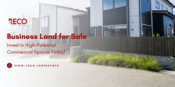 Business Land for Sale – Invest in High-Potential Commercial Spaces Today!